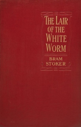 Capa original de A Toca do Verme Branco. Ela é vermelha, com apenas a parte superior direita com o título The Lair of the White Worm e o nome de Bram Stoker em dourado.