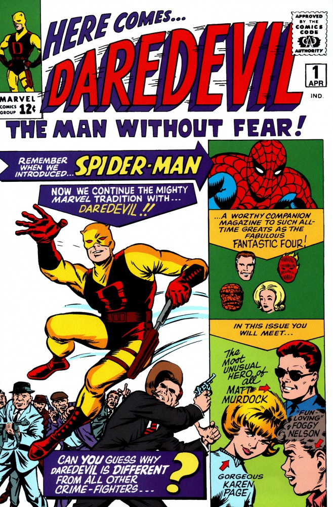Capa da primeira edição de Demolidor, com a logo “Here comes... Daredevil, The Man Without Fear” e uma ilustração do demolidor sorridente em seu uniforme amarelo. Há o texto “Remember when we introduced... Spider-man” seguido do desenho do homem-aranha e o texto “Now we continue the mighty Marvel tradicion with... Daredevil!!”. Também há uma pequena ilustração dos membros do quarteto e de Matt Murdock, Karen Page e Foggy Nelson e a capa encerra com os dizeres “Can you guess why Daredevil is different from all other crime-fighters...?”